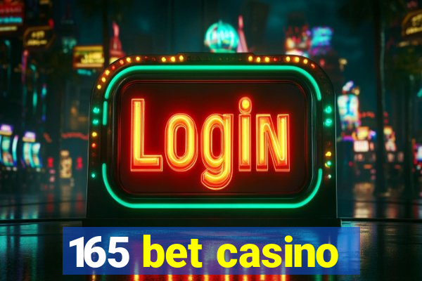 165 bet casino